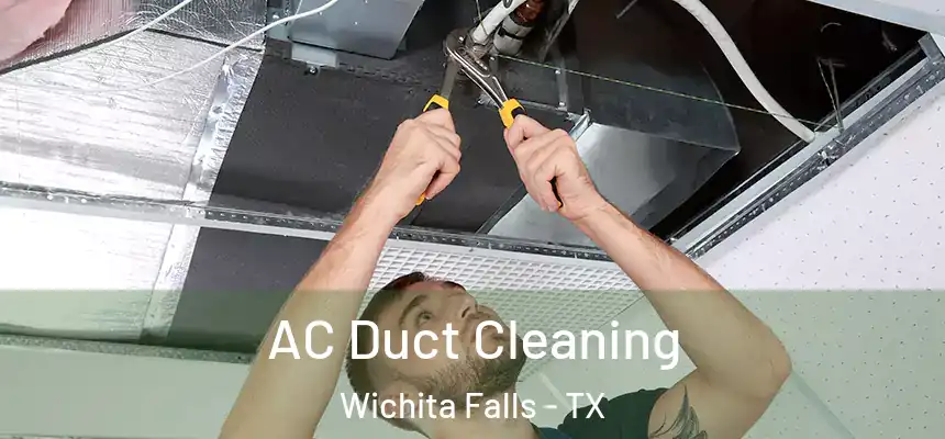  AC Duct Cleaning Wichita Falls - TX